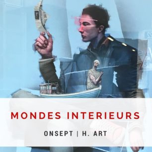 Onsept | Expo « Mondes intérieurs » | Paris, France | 2018